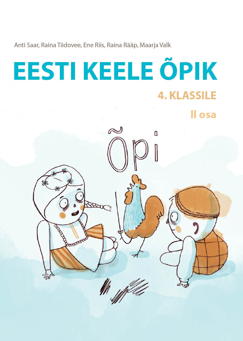 Eesti keele õpik 4. klassile, teine osa. Anti saar, Raina Tiidovee, Ene Riis, Raina Rääp, Maarja Valk