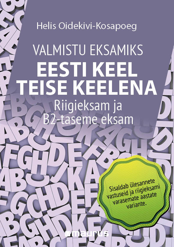 Kaanepilt. Valmistu eksamiks. Eesti keel teise keelena riigieksam ja B2-taseme eksam. Autor: Helis Oidekivi-Kosapoeg