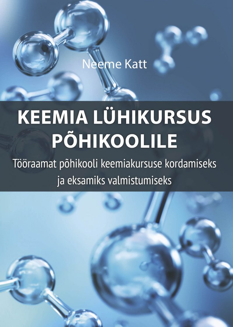 Kaanepilt. Keemia lühikursus põhikoolile. Tööraamat põhikooli keemiakursuse kordamiseks ja eksamiks valmistumiseks. Autor: Neeme Katt