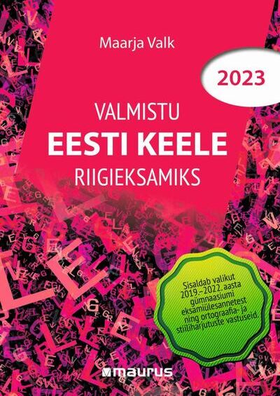 Tööraamatu kaanepilt. Valmistu eesti keele riigieksamiks. Autor Maarja Valk.