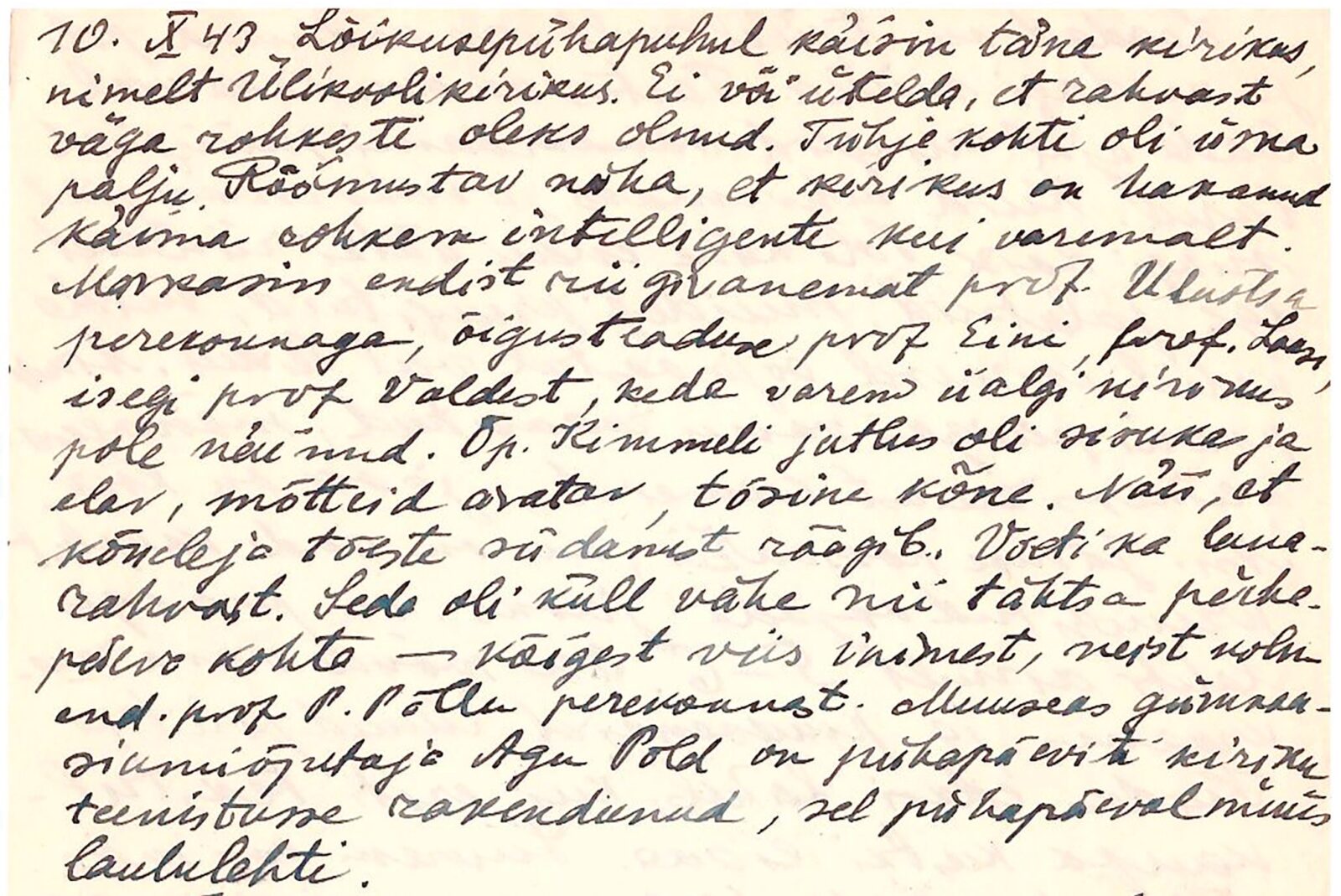 Päevikusissekandes 1943. a 10. novembrist kirjutab autor, keda ta Lõikuspühal Ülikooli kirikus nägi ning iseloomustab kirikuõpetaja kõnet. 